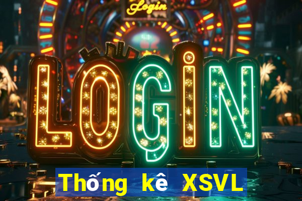 Thống kê XSVL ngày 7