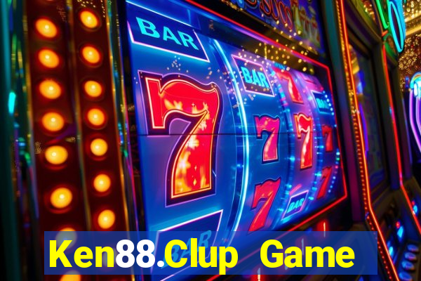 Ken88.Clup Game Bài Rút Tiền Uy Tín