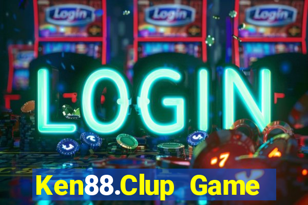 Ken88.Clup Game Bài Rút Tiền Uy Tín