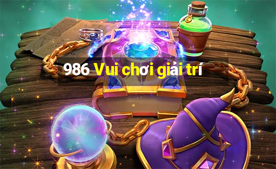 986 Vui chơi giải trí