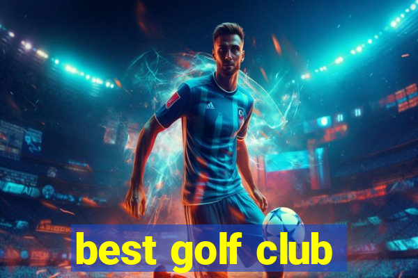 best golf club