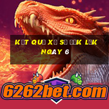 kết quả Xổ Số đắk lắk ngày 6