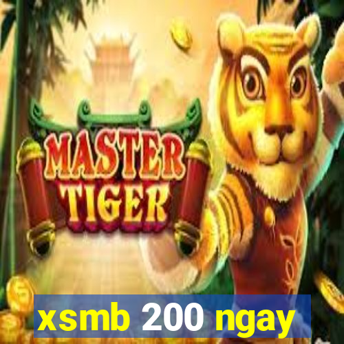 xsmb 200 ngay