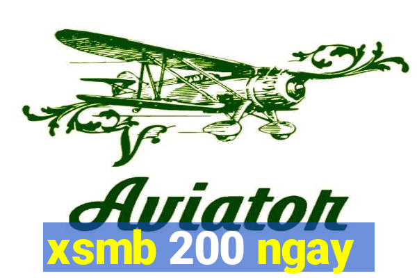 xsmb 200 ngay