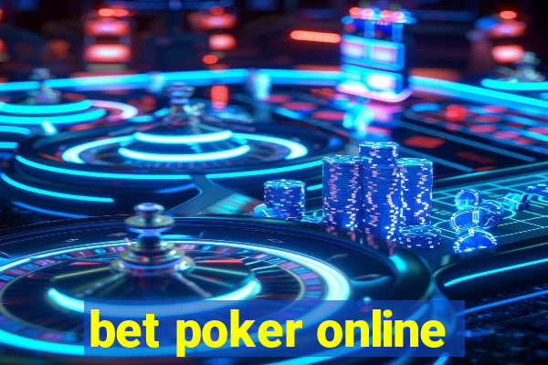 bet poker online