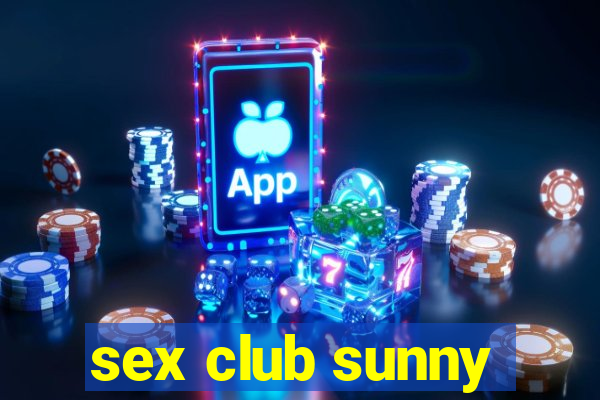 sex club sunny