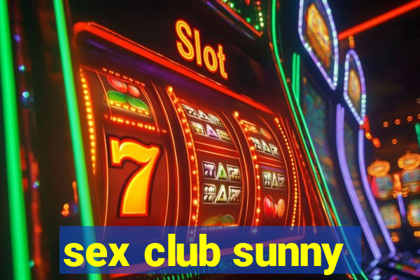 sex club sunny