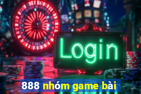 888 nhóm game bài