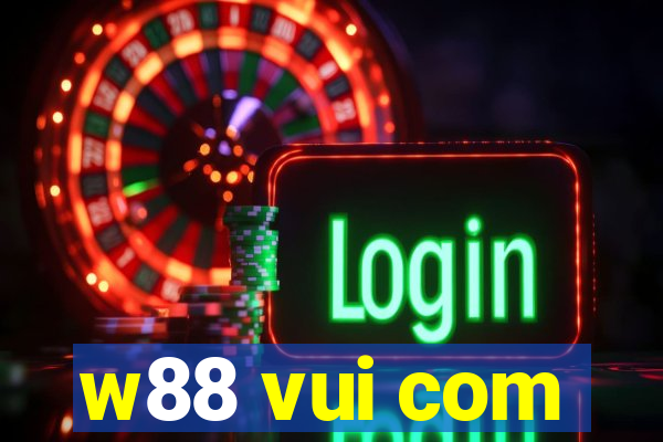 w88 vui com