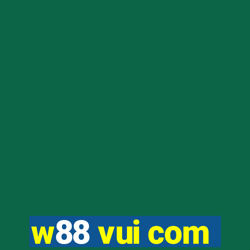 w88 vui com