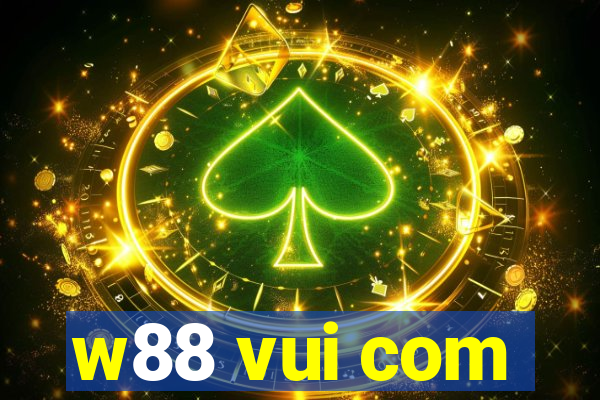 w88 vui com