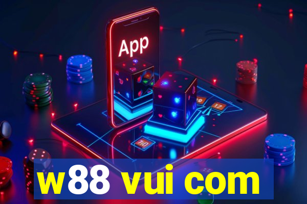 w88 vui com