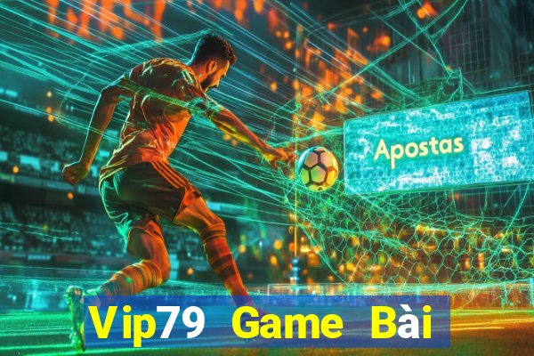 Vip79 Game Bài Lừa Đảo