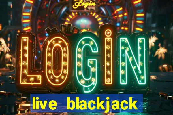 live blackjack online uk