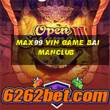 Max99 Vin Game Bài Manclub