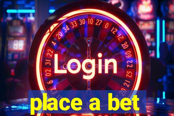 place a bet