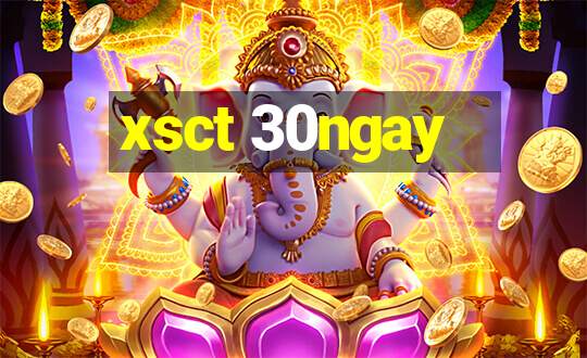 xsct 30ngay