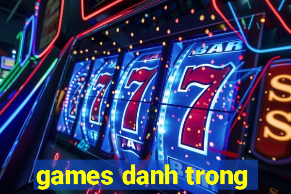 games danh trong