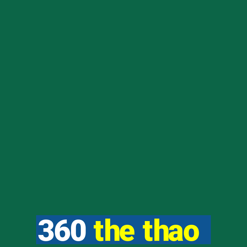 360 the thao