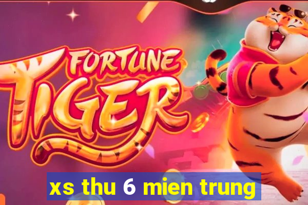 xs thu 6 mien trung