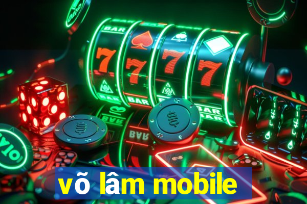 võ lâm mobile