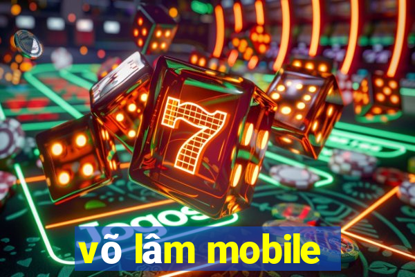 võ lâm mobile