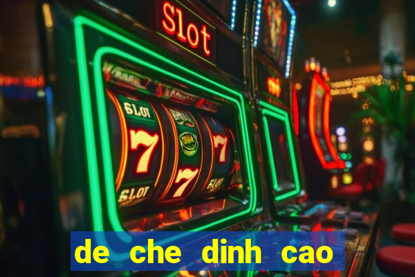 de che dinh cao moi nhat