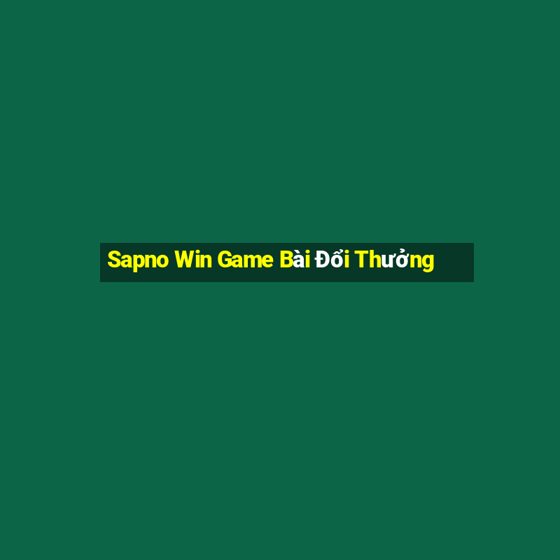 Sapno Win Game Bài Đổi Thưởng