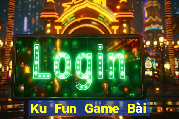 Ku Fun Game Bài Bốc Club