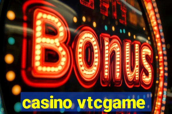 casino vtcgame