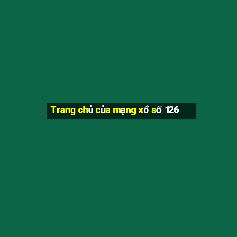 Trang chủ của mạng xổ số 126