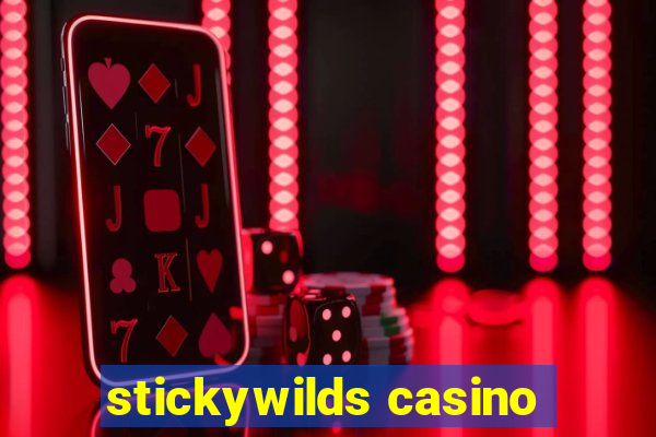 stickywilds casino