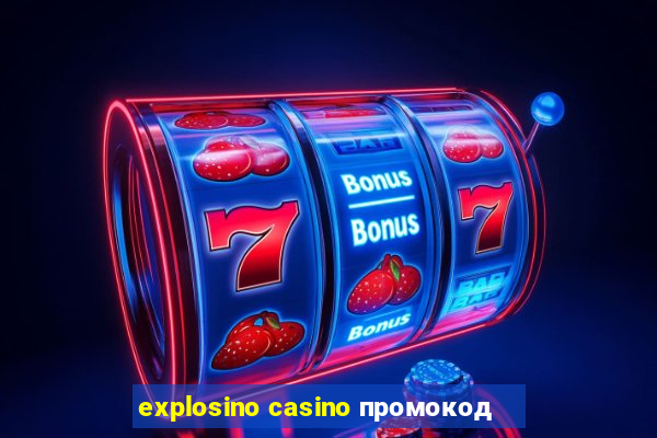 explosino casino промокод