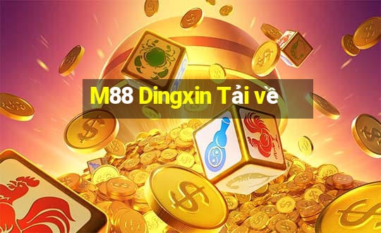 M88 Dingxin Tải về