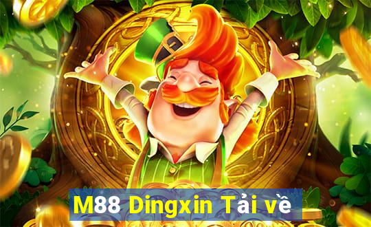 M88 Dingxin Tải về