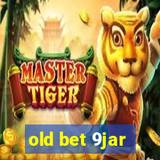 old bet 9jar