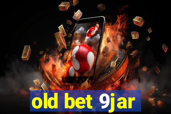 old bet 9jar