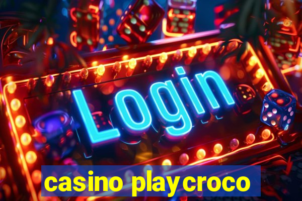 casino playcroco