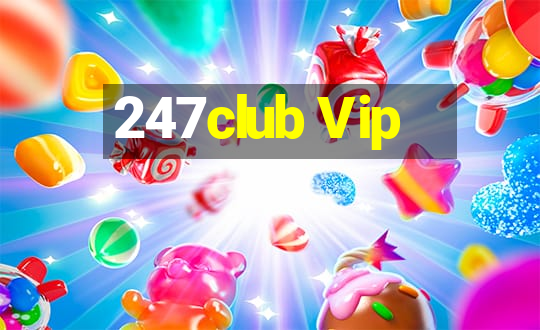 247club Vip