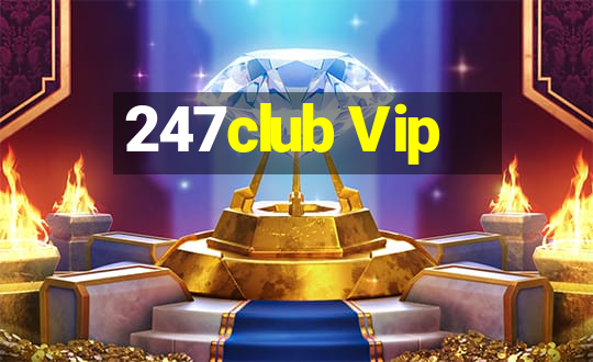 247club Vip