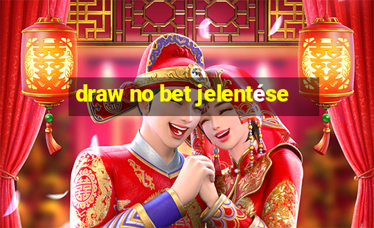 draw no bet jelentése