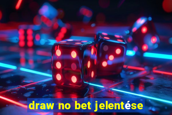 draw no bet jelentése