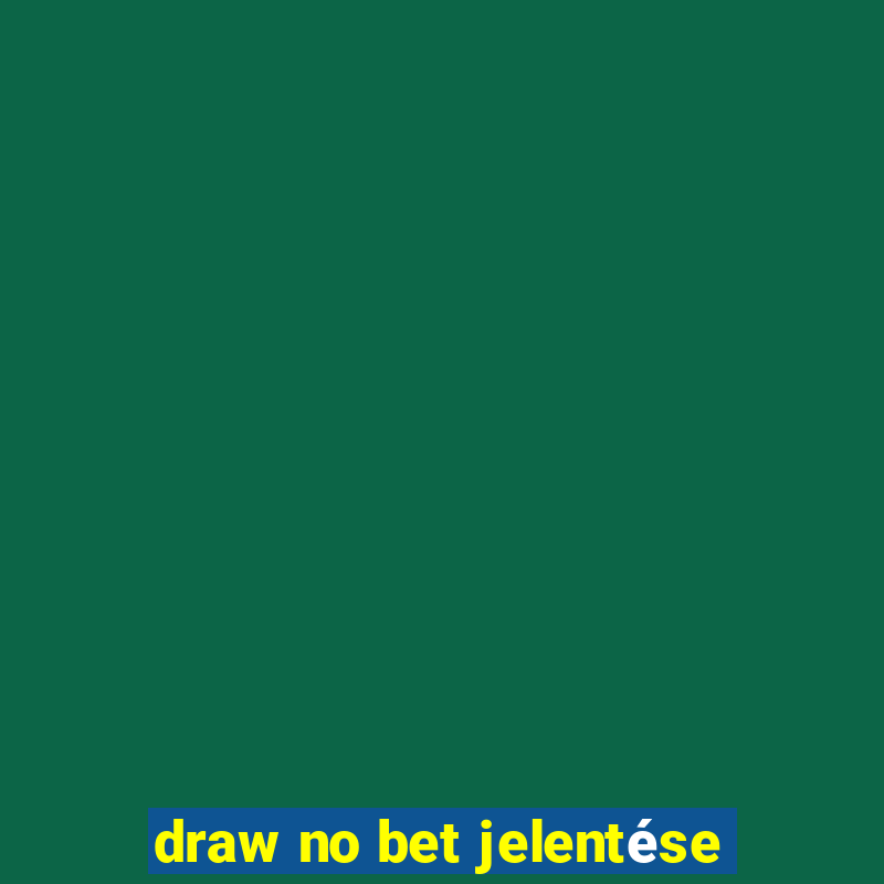 draw no bet jelentése