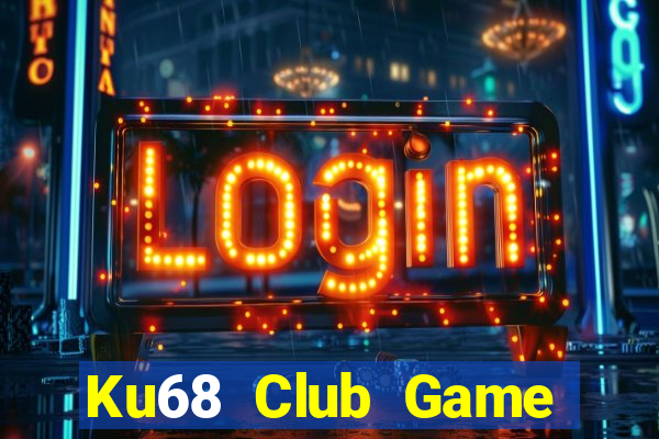 Ku68 Club Game Bài Poker Đổi Thưởng