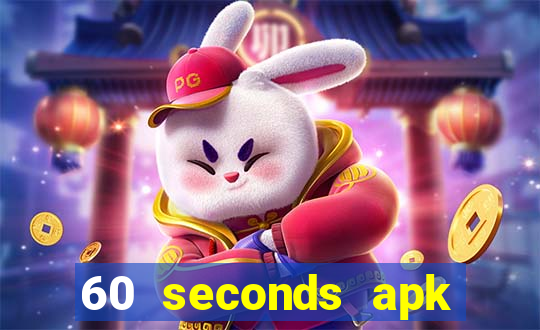 60 seconds apk việt hóa