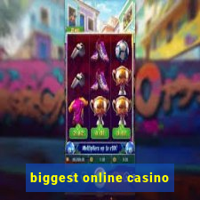 biggest online casino