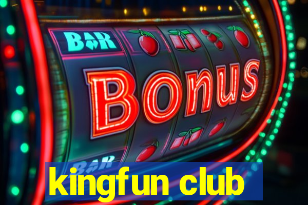 kingfun club