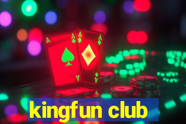 kingfun club