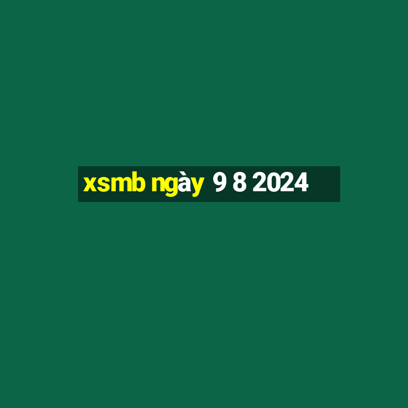 xsmb ngày 9 8 2024