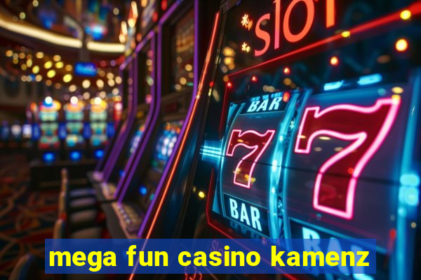 mega fun casino kamenz